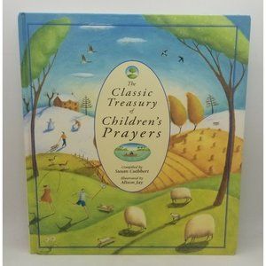 The Classic Treasury of Children's Prayers Hardcover Christian Faith Hope Love